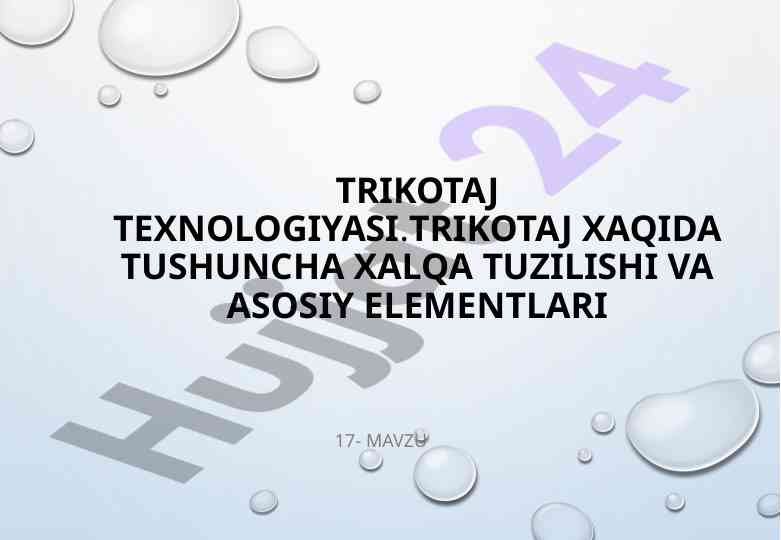 Trikotaj texnologiyasi bo'yicha tushunchalar