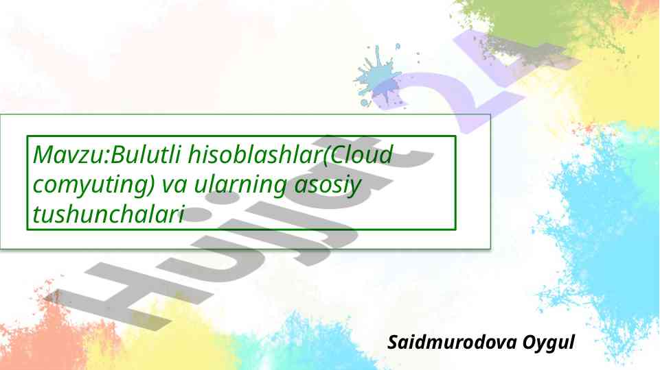 Bulutli hisoblashlar va ularning tushunchalari