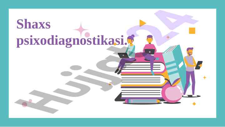 Shaxs psixodiagnostikasi va psixologiyadagi o‘rni