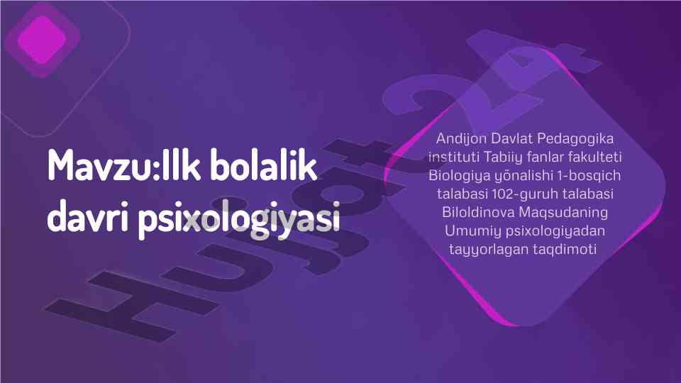 Ilk bolalik davri psixologiyasi taqdimoti