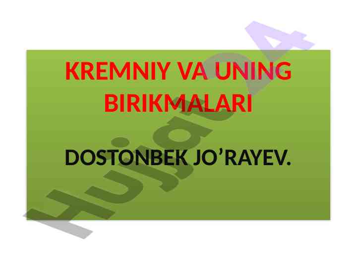 Kremniy va uning birikmalari tabiati va foydalari