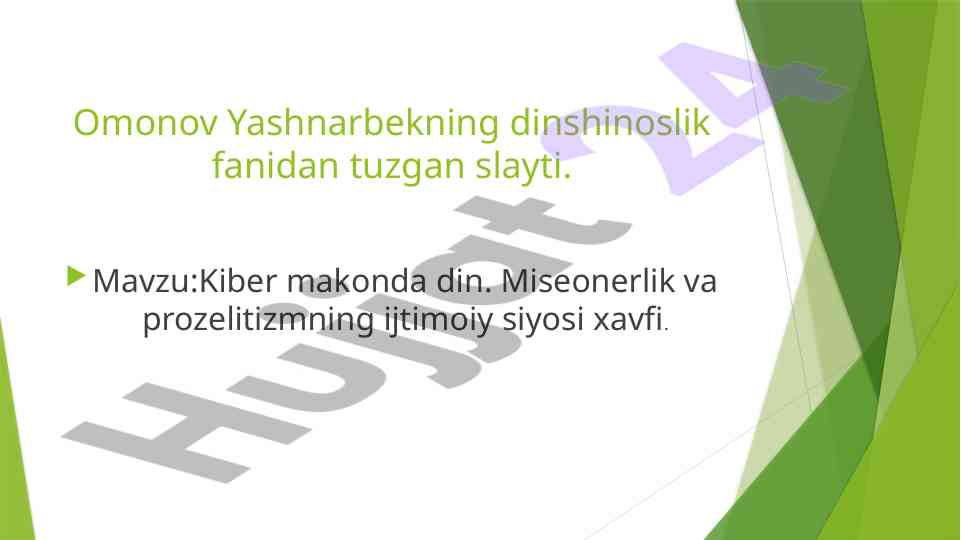 Kiber makonda din va prozelitizmning siyosi xavfi