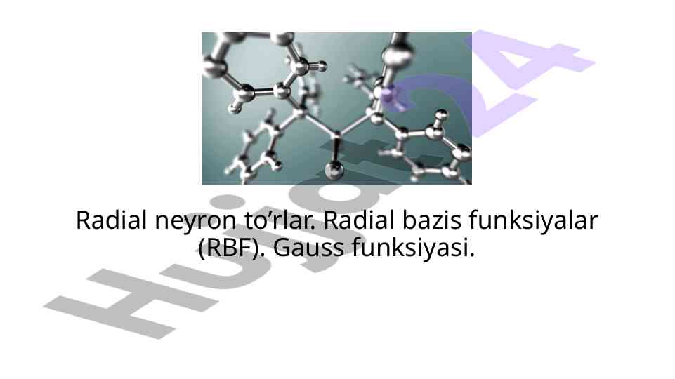 Radial neyron to’rlar va funksiyalari