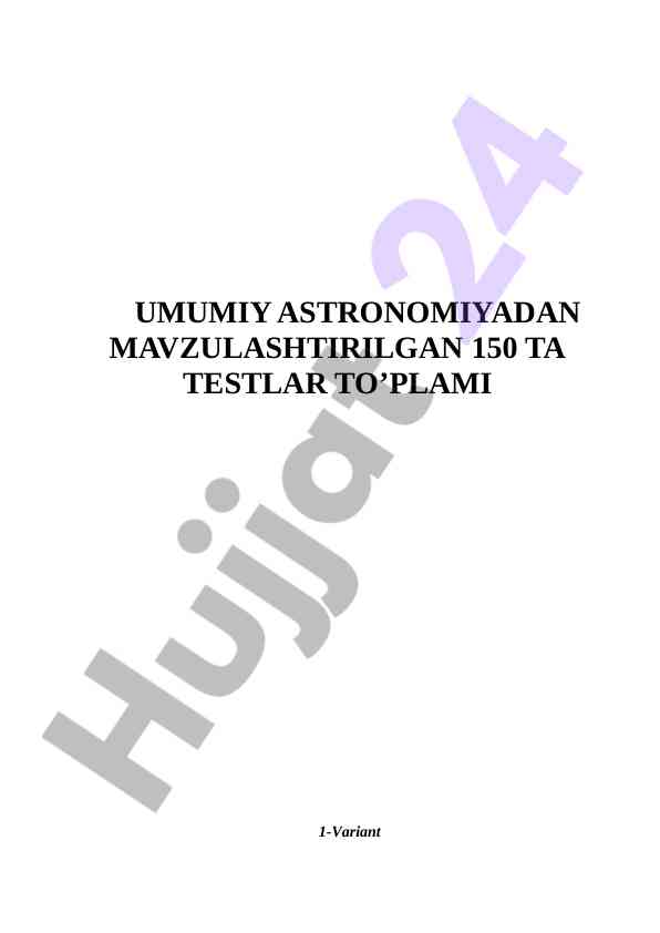 Umumiy astronomiyadan 150 ta testlar to‘plami