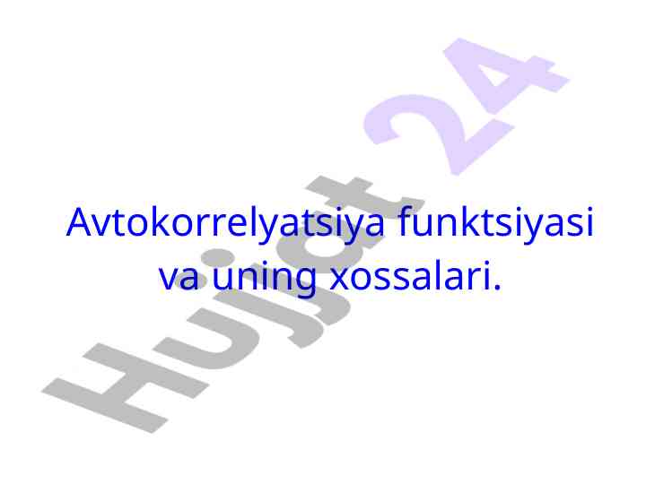 Avtokorrelyatsiya funktsiyasi va uning xossalari