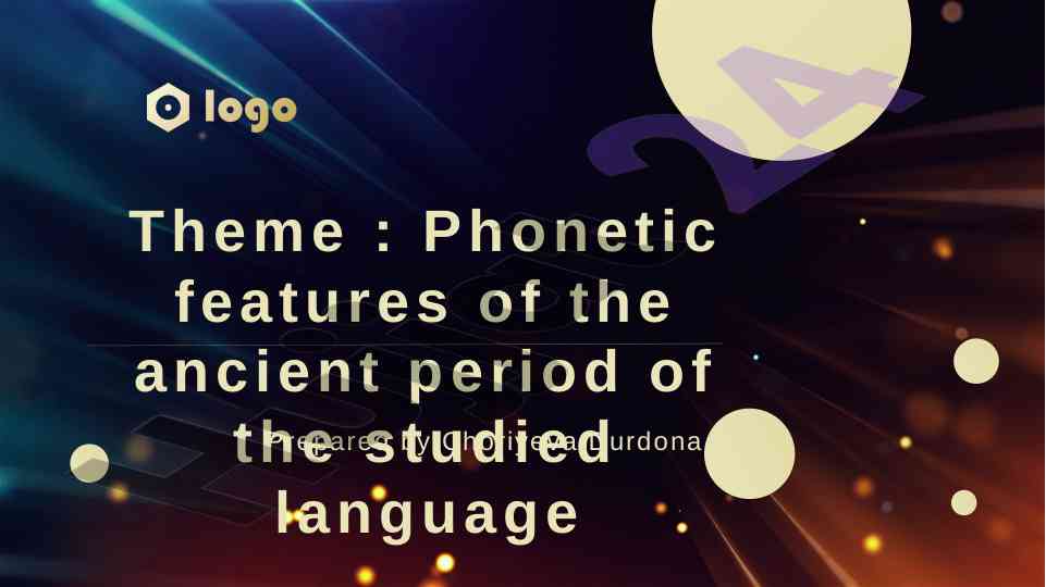 Phonetic features of the ancient period in linguistics