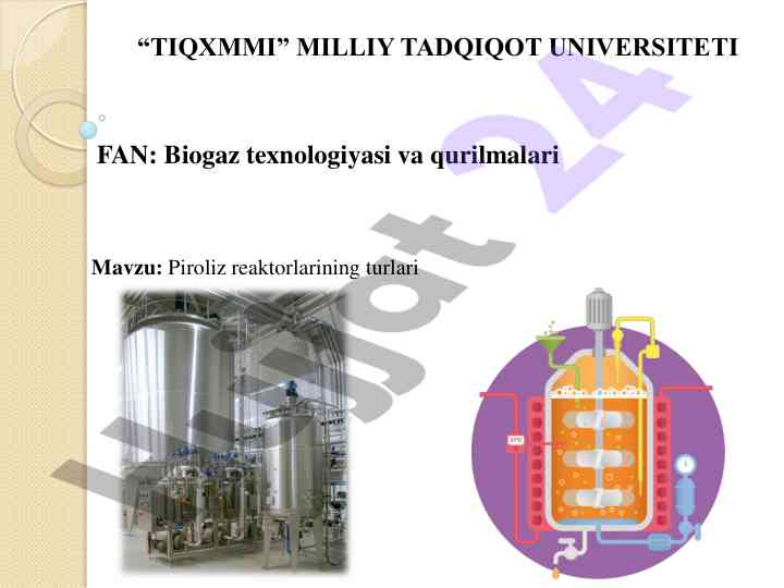 Piroliz reaktorlarining turlari va foydalanish quvvati