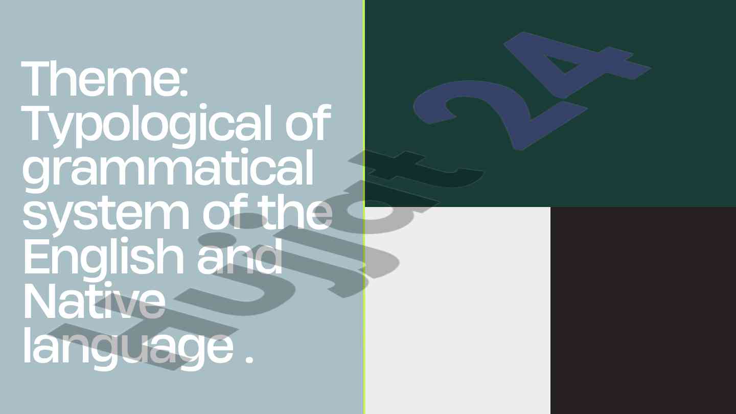 Typological analysis of grammatical systems in languages