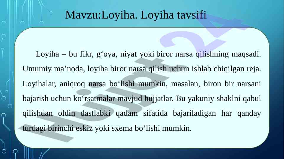 Loyiha tavsifi va umumiy tushunchalar