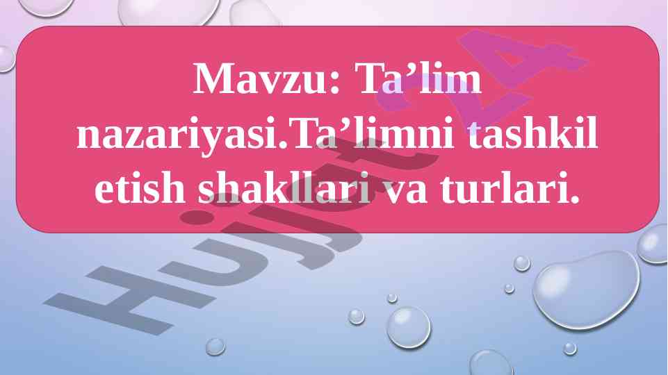 Talim nazariyasi va usullari tashkil etish shakllari