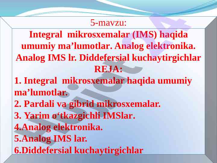 Integral mikrosxemalar haqida umumiy ma’lumotlar
