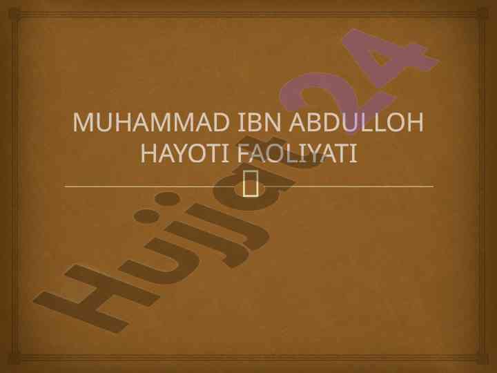 Muhammad ibn abdulloh hayoti va faoliyati