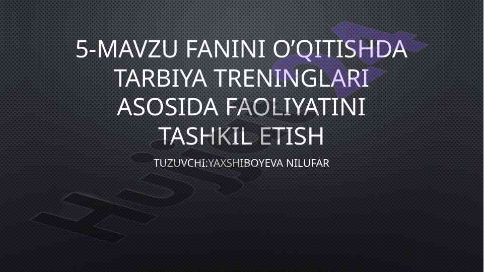 Tarbiya metodi va darslarni tashkil etish talablari