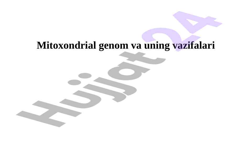 Mitoxondrial dnk va uning vazifalari