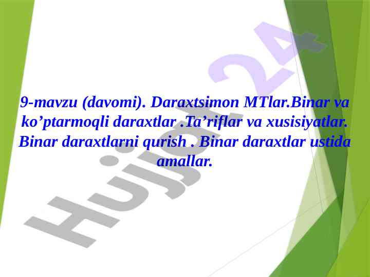 Binar va ko’ptarmoqli daraxtlar ta’riflari
