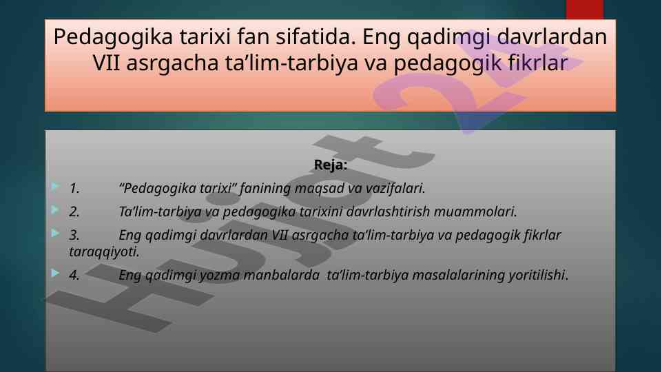 Pedagogika tarixi fanining mohiyati va vazifalari