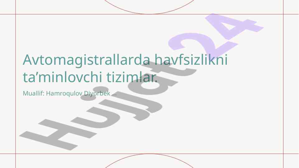 Avtomagistrallarda xavfsizlikni ta’minlovchi tizimlar