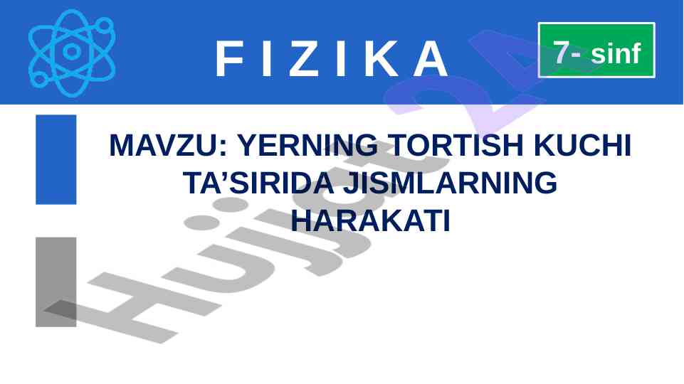 Yerning tortish kuchi ta’sirida jismlarning harakati