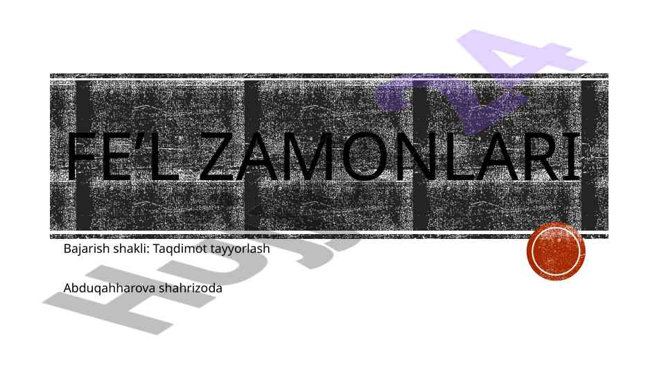 Fe'l zamoni va bajarish shakllari taqdimoti