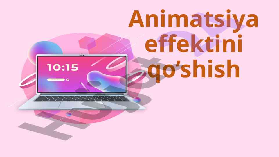 Animatsiya effektini qo'shish taqdimotda