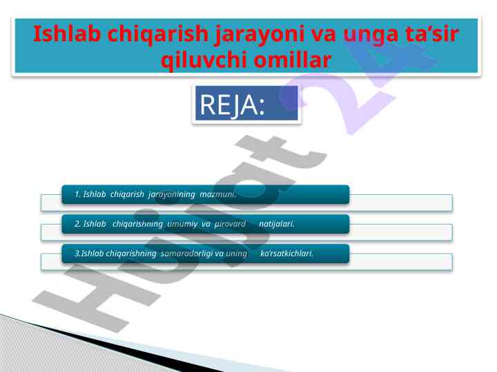 Ishlab chiqarish jarayoni va ta’sir qiluvchi omillar