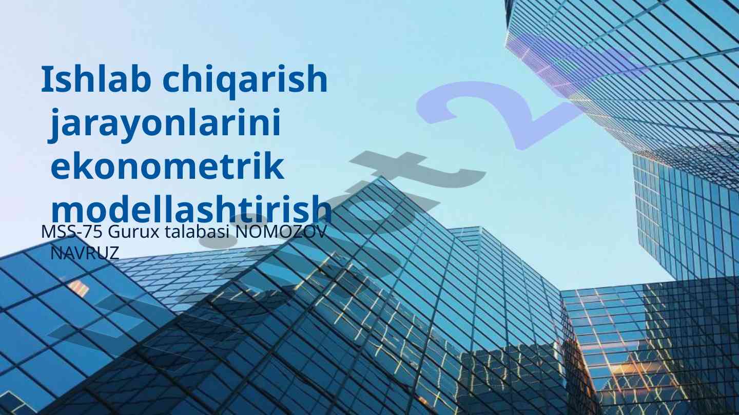 Ishlab chqarish jarayonlarini ekonometrik modellashtirish
