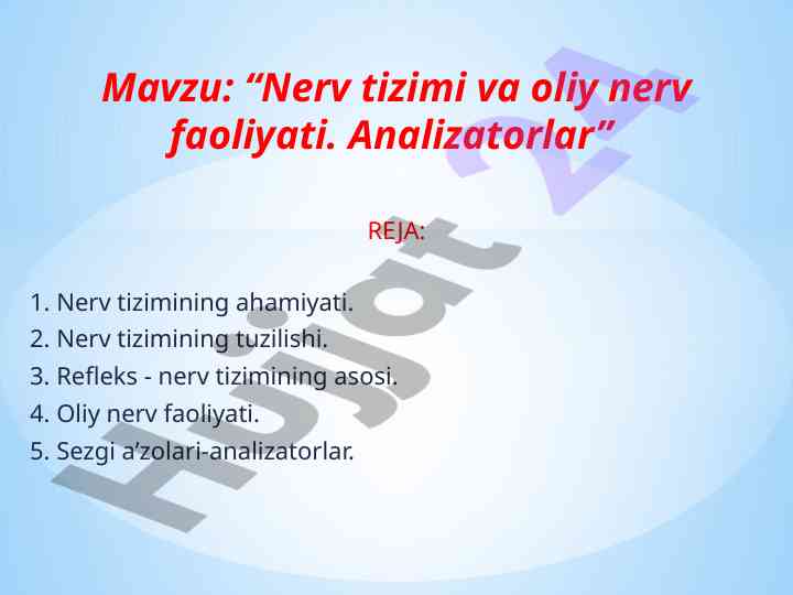 Nerv tizimi va oliyn nerv faoliyati analizatorlar