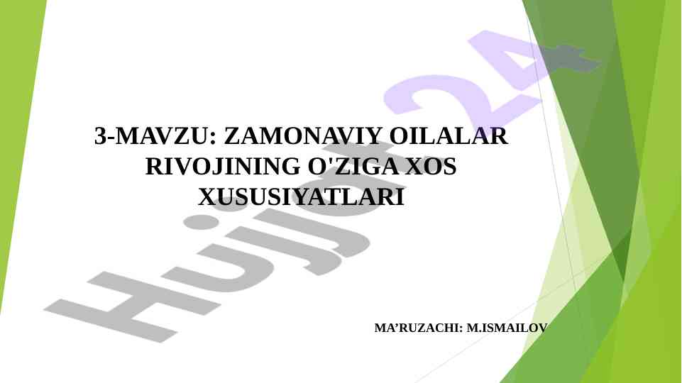 Zamonaviy oilalar rivojining o'ziga xos xususiyatlari