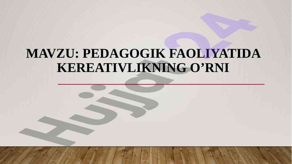 Pedagogik Faoliyatida Kreativlikning O’rni