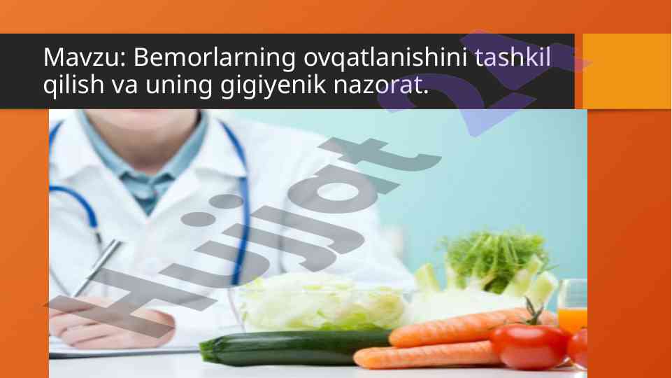 Bemorlarning ovqatlanishini tashkil qilish va nazorat
