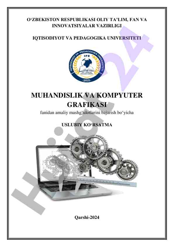 Muhandislik va kompyuter grafikasi amaliy mashg‘ulotlari