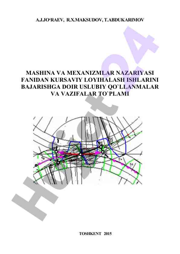 Mashina va mexanizmlar nazariyasi fanidan kursaviy loyihalar
