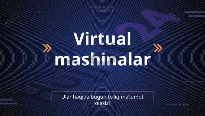 Virtual mashinalar to’liq ma’lumot ta’qdimoti