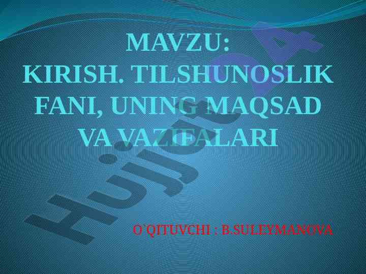 Tilshunoslik fani: maqsadlari va vazifalari
