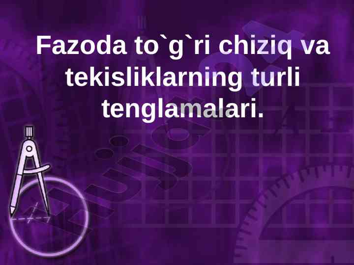 Fazoda tekisliklar tenglamalari va geometrik o’rni