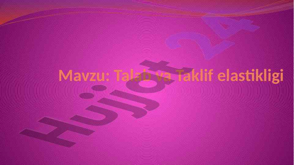 Talab va taklif elastikligi tahlili