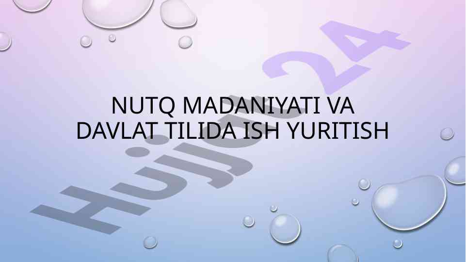 Nutq madaniyati va xat turlari bo'yicha ma'ruza