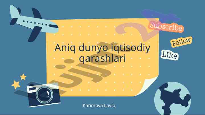 Aniq dunyo iqtisodiy qarashlari va ularning ta'siri