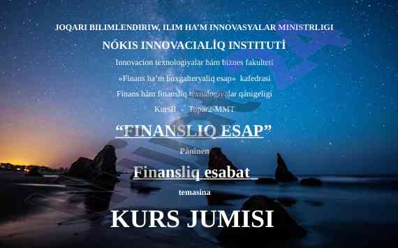 Finansliq esap ha'm esabattin' predmeti ha'm tiykarg'i waziypalari