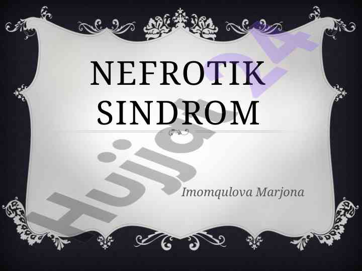 Nefrotik sindrom: etiologiya va patogenez