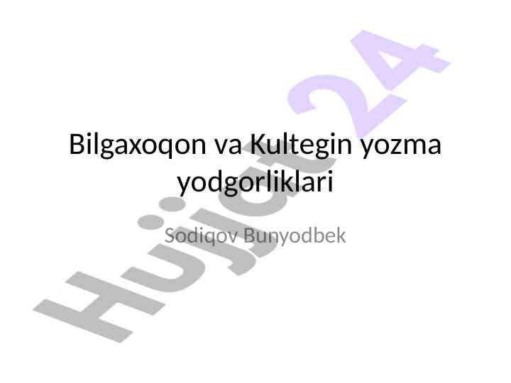Bilgaxoqon va kultegin yozma yodgorliklari tahlili