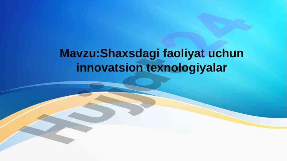Innovatsion texnologiyalar va shaxsiy faoliyat
