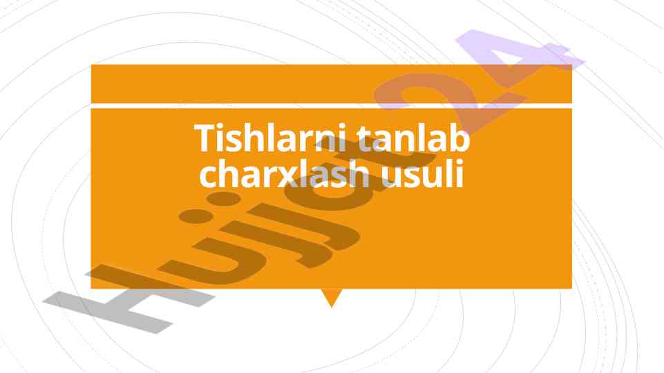 Tishlarni tanlab charxlash usuli