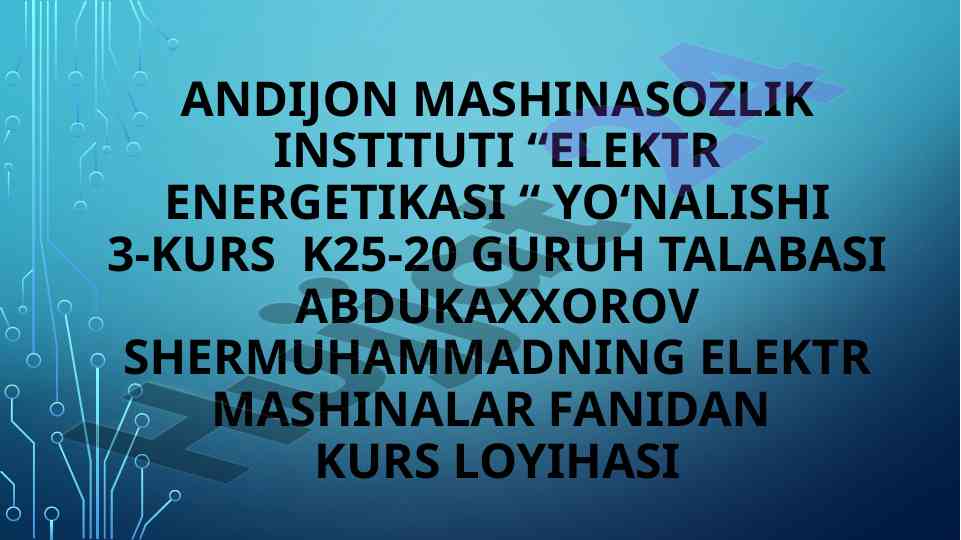 Qisqa tutashgan rotorli asinxron motor loyihasi