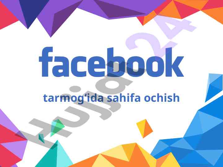 Facebook tarmog‘ida sahifa ochish qo‘llanmasi