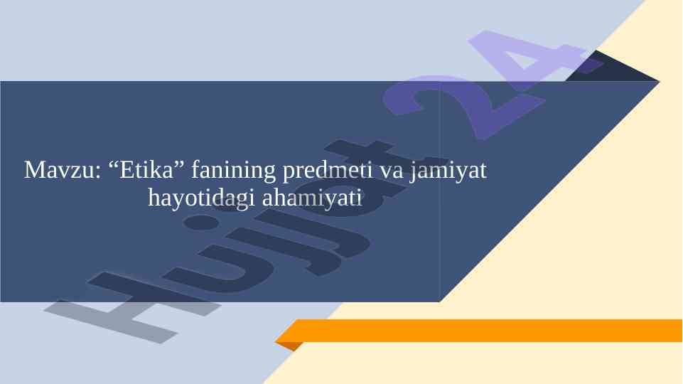 Etika fanining jamiyat hayotidagi ahmiyati
