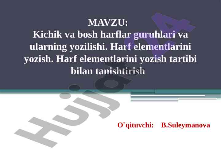 Kichik va bosh harflar guruhlari va yozilishi