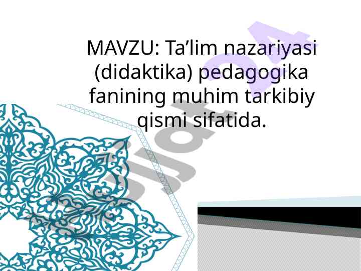 Ta’lim nazariyasi va didaktika ta’limi