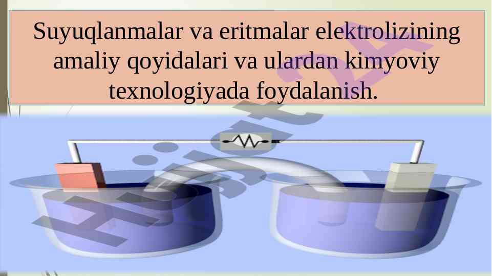 Suyuqlanmalar Va Eritmalar Elektrolizining Asoslari