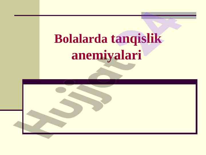 Bolalarda tanqislik anemiyalari muammolari
